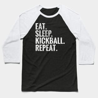 Eat Sleep Kickball Repeat Baseball T-Shirt